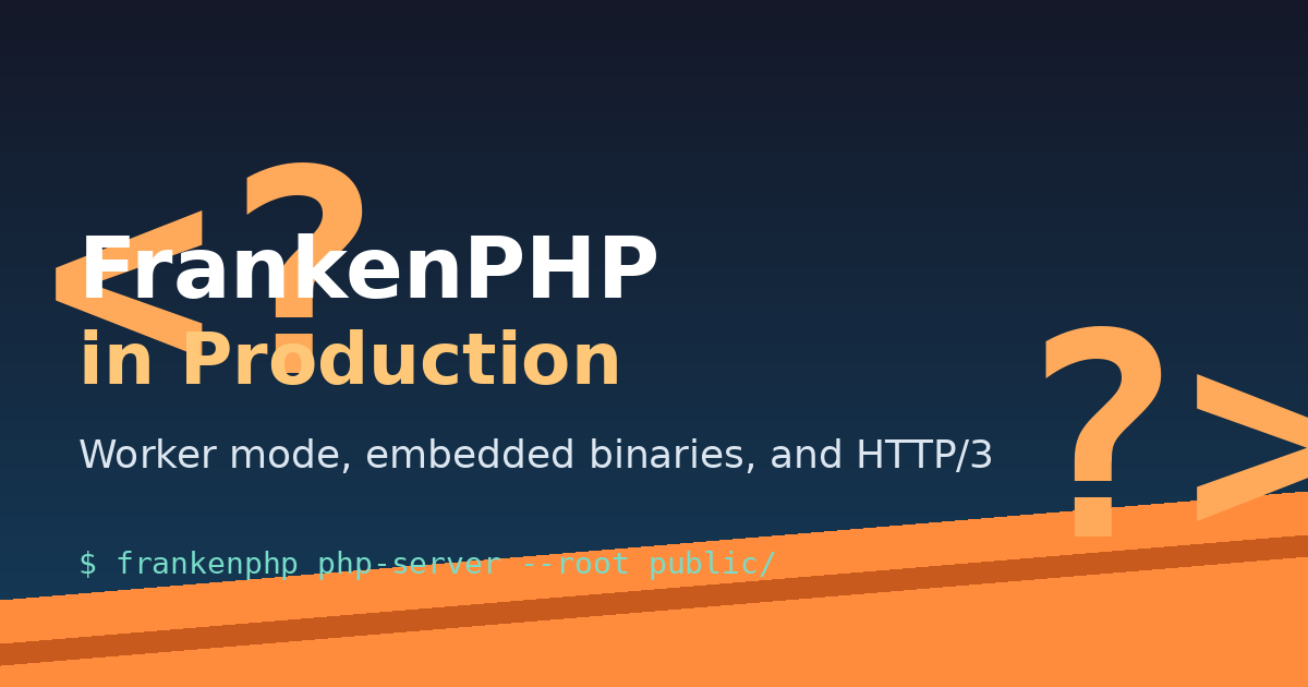 Preview image for FrankenPHP in Production: Worker Mode, Embedded Binaries, and Real Performance