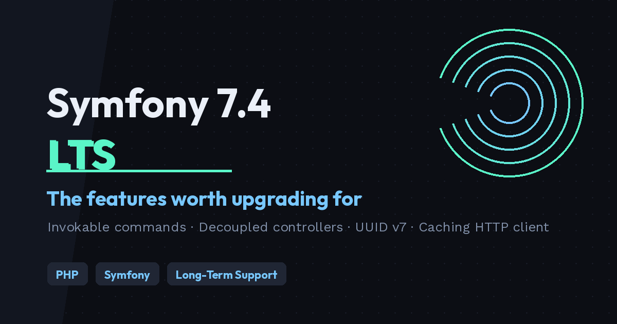 Preview image for Symfony 7.4 LTS: The Features Worth Upgrading For